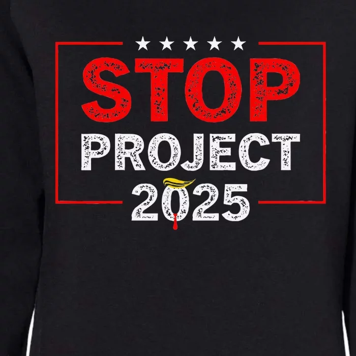 Stop Project 2025 Anti Trump Womens California Wash Sweatshirt