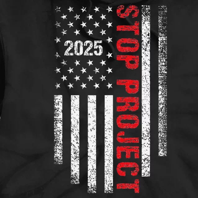 Stop Project 2025 American Flag Election 2024 Tie Dye Hoodie