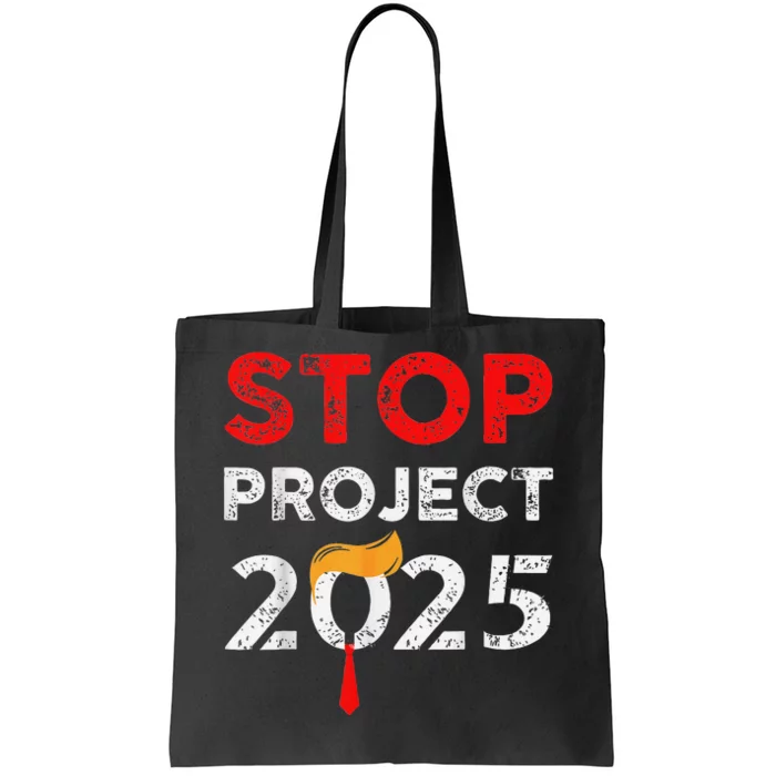 Stop Project 2025 Anti Trump Funny Gift Tote Bag