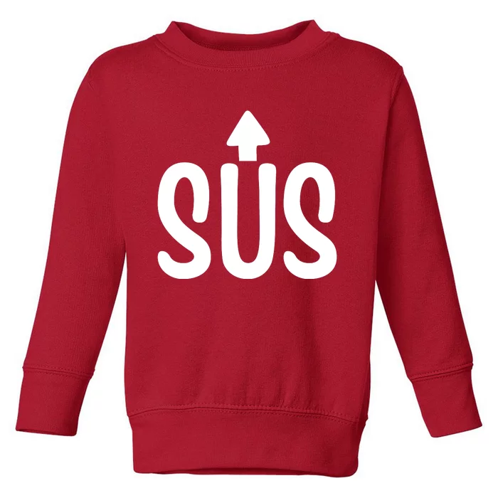 Sus Pointing Arrow Up Gaming Meme Impostor IM Kinda Sus Toddler Sweatshirt