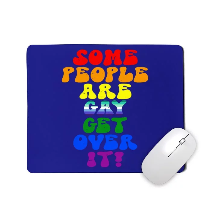 Some People Are Gay Support Lesbian Rainbow Lgbt Pride Meaningful Gift Mousepad