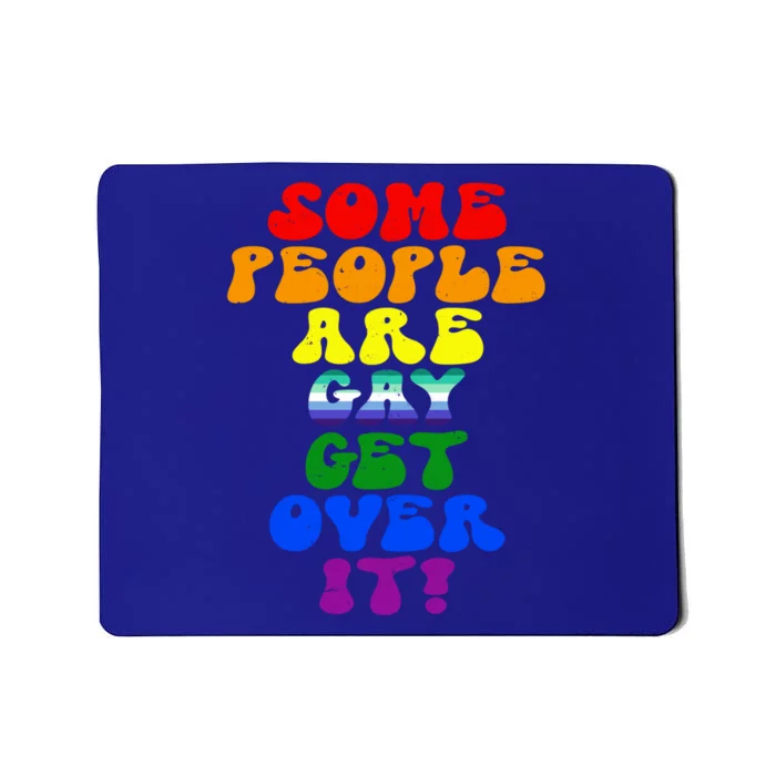 Some People Are Gay Support Lesbian Rainbow Lgbt Pride Meaningful Gift Mousepad