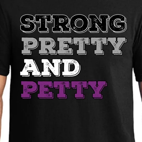 Strong Pretty And Petty Funny Asexual Arotic Pride Week Cute Gift Pajama Set