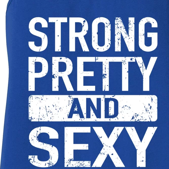 Strong Pretty And Sexy Fitness Workout Gym Strong And Pretty Gift Women's Racerback Tank