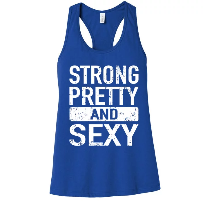 Strong Pretty And Sexy Fitness Workout Gym Strong And Pretty Gift Women's Racerback Tank