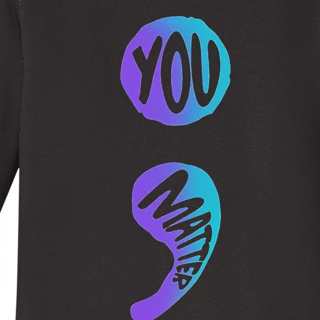 Suicide Prevention Awareness Week You Matter Semicolon Baby Long Sleeve Bodysuit