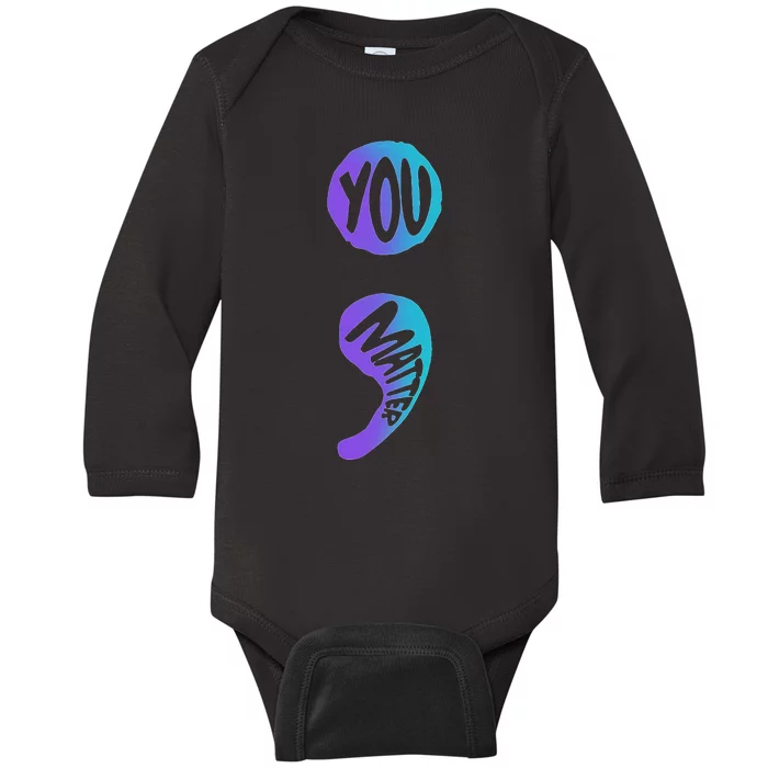 Suicide Prevention Awareness Week You Matter Semicolon Baby Long Sleeve Bodysuit