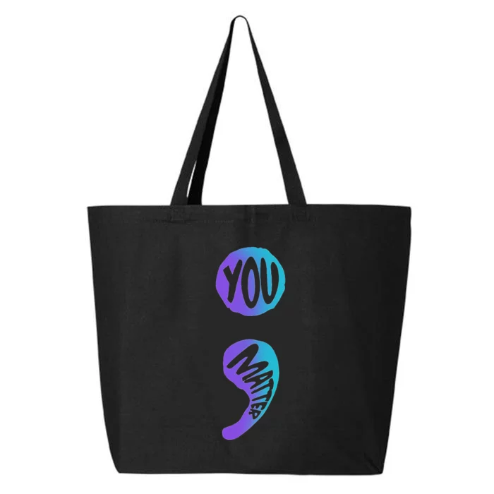 Suicide Prevention Awareness Week You Matter Semicolon 25L Jumbo Tote