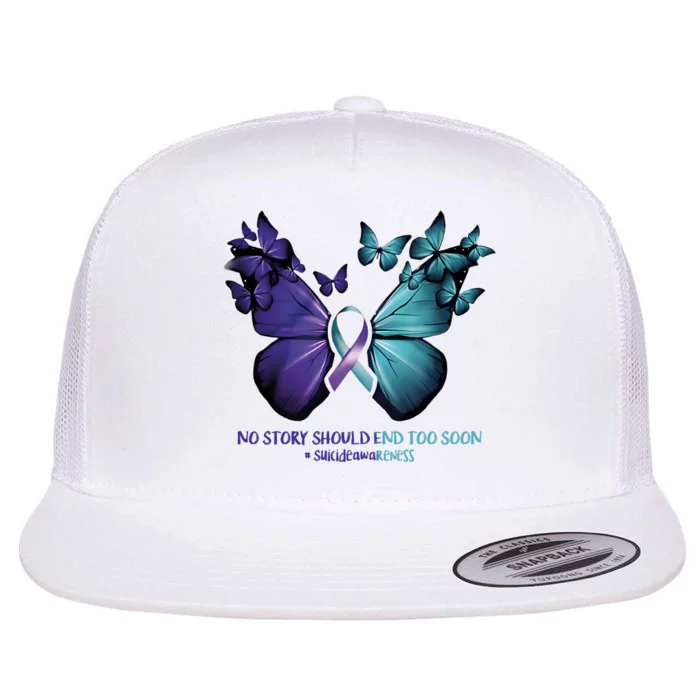 Suicide Prevention Awareness Butterfly No Story Should End Too Soon Flat Bill Trucker Hat