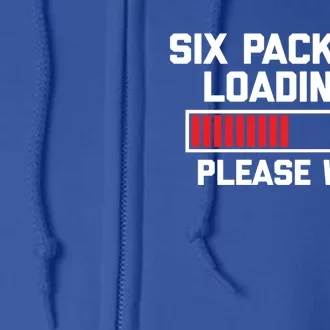 Six Pack Abs Loading (Please Wait) Gift Funny Gym Workout Funny Gift Full Zip Hoodie