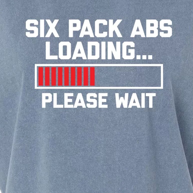 Six Pack Abs Loading (Please Wait) Gift Funny Gym Workout Funny Gift Garment-Dyed Women's Muscle Tee