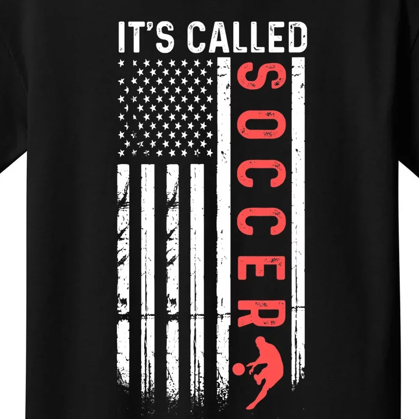 Soccer Players American Flag It's Called Soccer Funny Futbol Kids T-Shirt