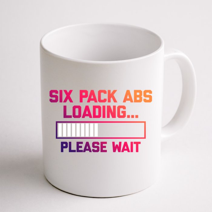 Six Pack Abs Loading (Please Wait) Meaningful Gift Funny Workout Gym Cool Gift Front & Back Coffee Mug