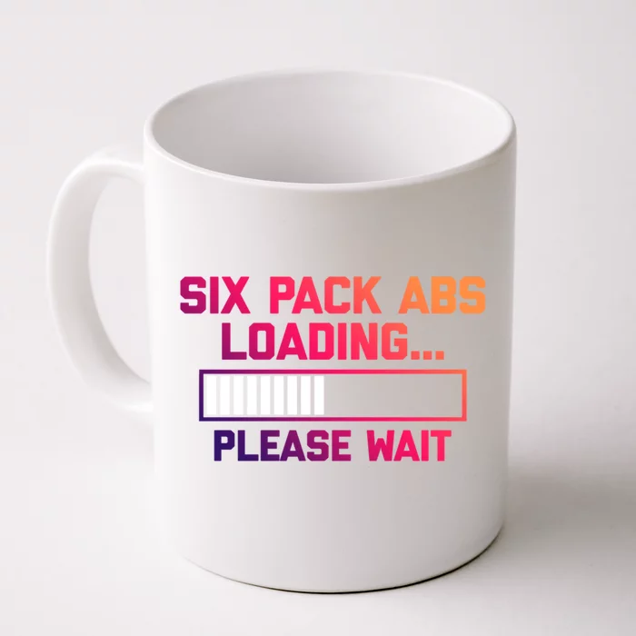 Six Pack Abs Loading (Please Wait) Meaningful Gift Funny Workout Gym Cool Gift Front & Back Coffee Mug