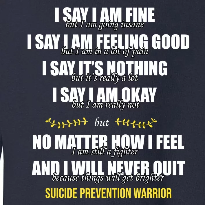 Suicide Prevention Awareness Warrior Quote Toddler Sweatshirt