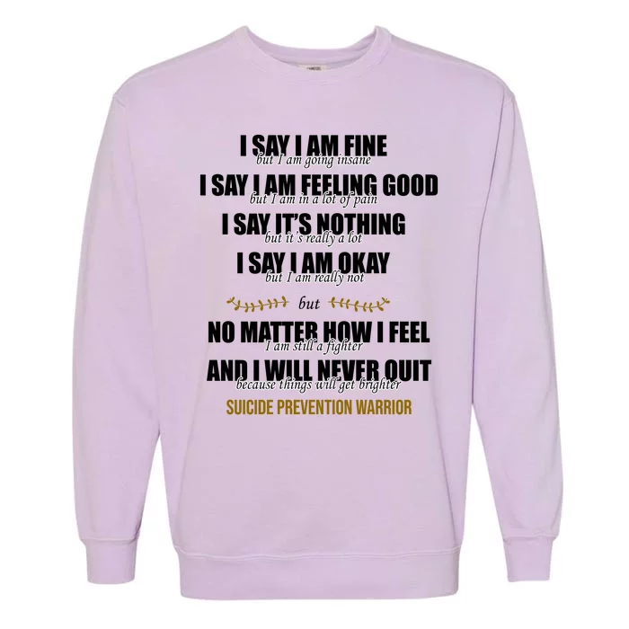 Suicide Prevention Awareness Warrior Quote Garment-Dyed Sweatshirt