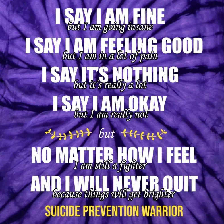 Suicide Prevention Awareness Warrior Quote Tie-Dye T-Shirt