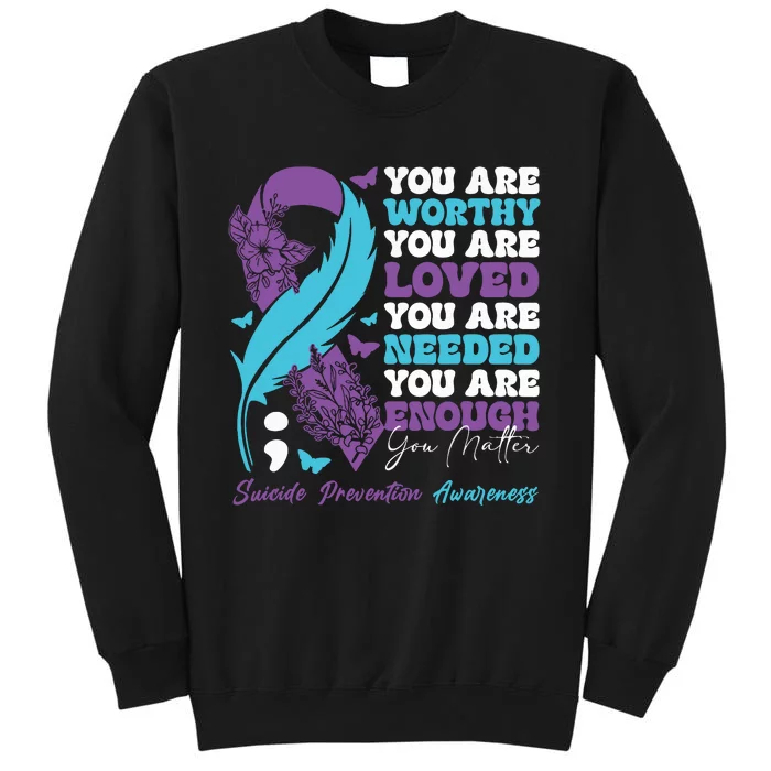 Suicide Prevention Awareness Positive Motivational Support Tall Sweatshirt