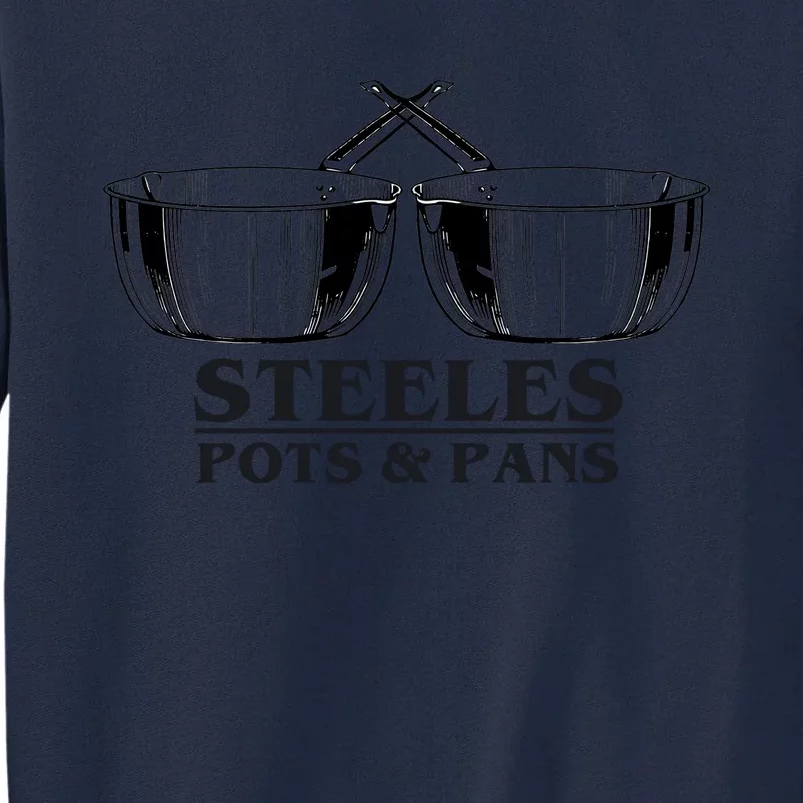 Steeles Pots And Pans Tall Sweatshirt