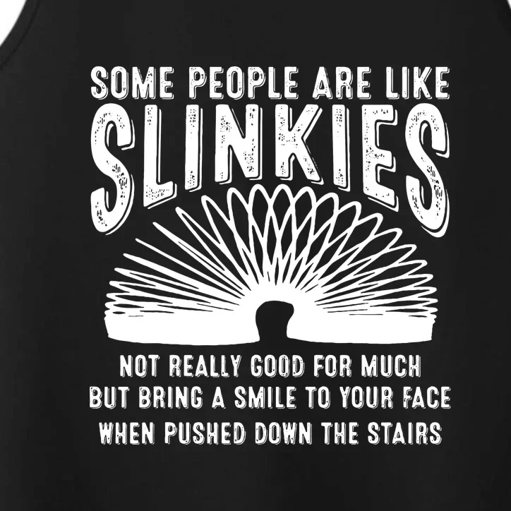 Some People Are Like Slinkies Not Good But Bring Smile Funny Performance Tank