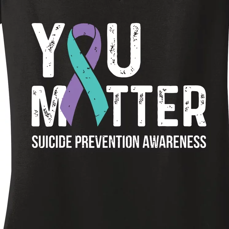 Suicide Prevention Awareness Teal & Purple Ribbon You Matter Women's V-Neck T-Shirt