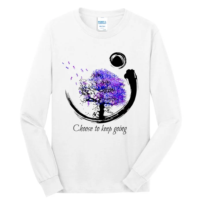 Suicide Prevention Awareness Choose To Keep Going Tall Long Sleeve T-Shirt