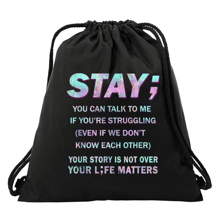 Suicide Prevention Awareness Shirt Stay Your Life Matters Drawstring Bag