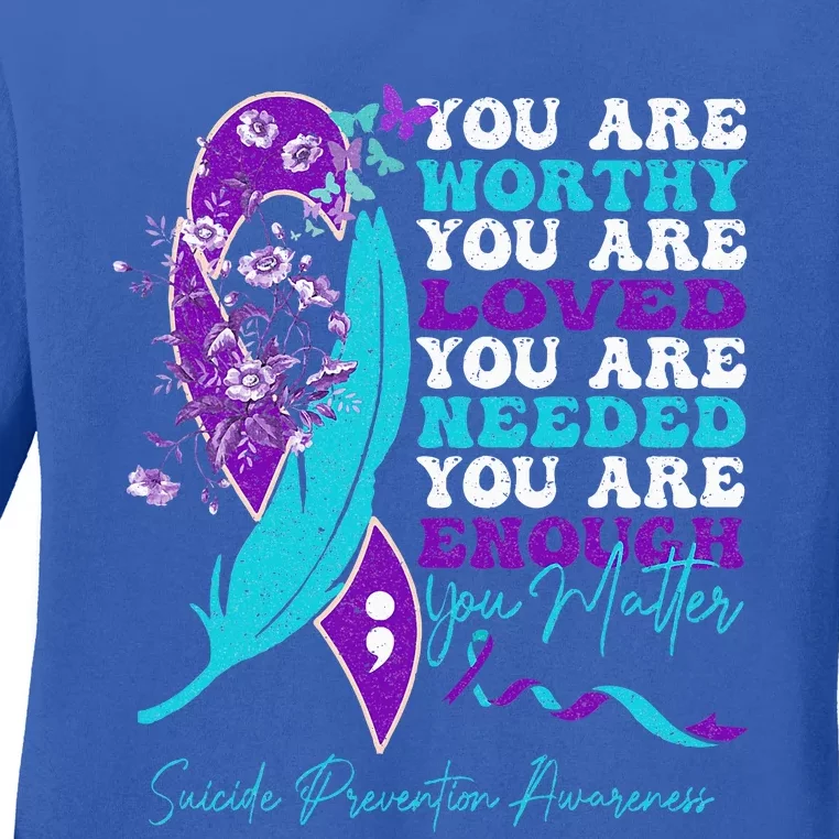 Suicide Prevention Awareness positive motivational quote Ladies Long Sleeve Shirt