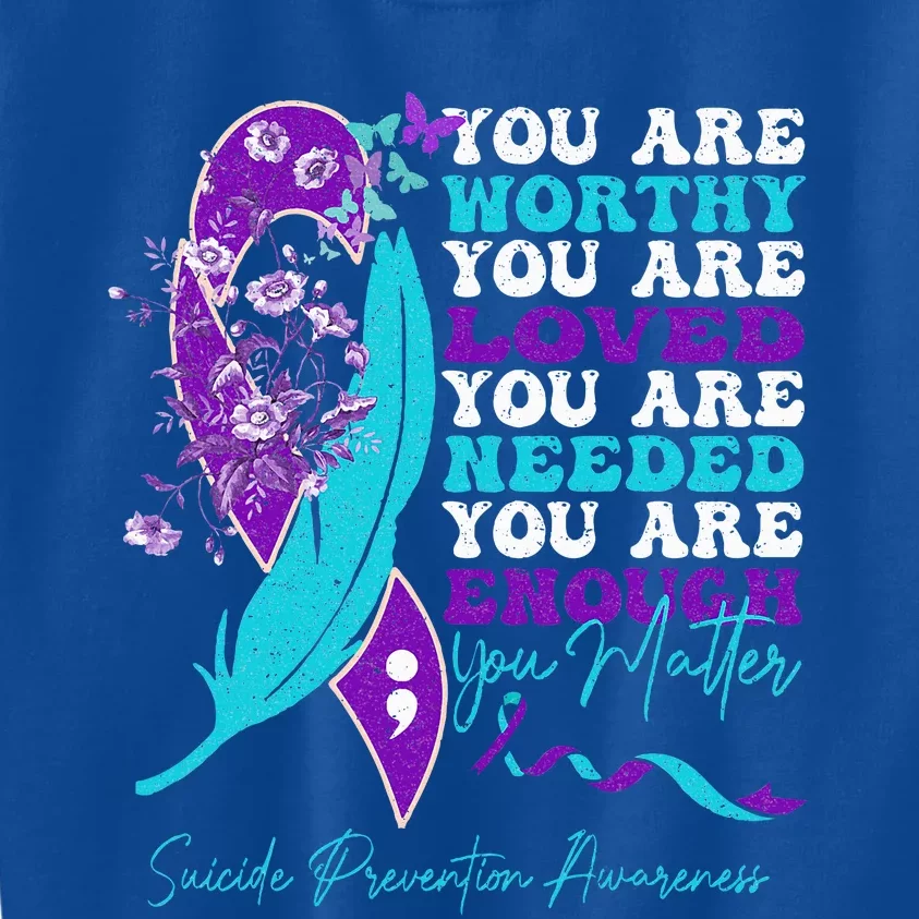 Suicide Prevention Awareness positive motivational quote Kids Sweatshirt