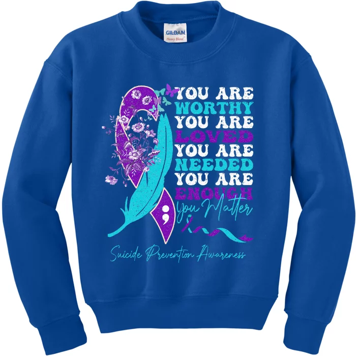 Suicide Prevention Awareness positive motivational quote Kids Sweatshirt