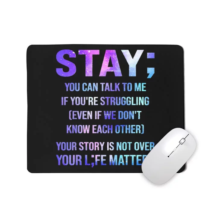 Suicide Prevention Awareness Stay Your Life Matters Mousepad