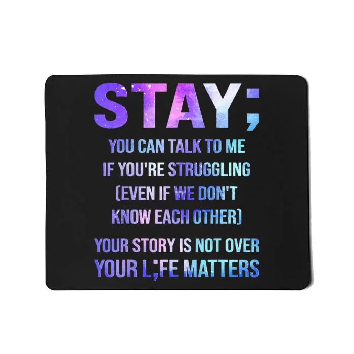 Suicide Prevention Awareness Stay Your Life Matters Mousepad