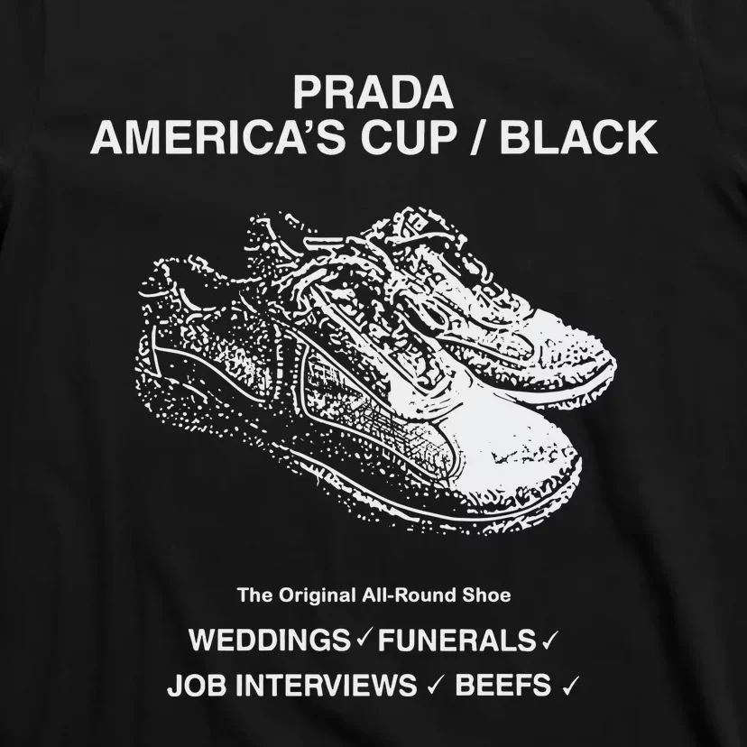 Shtreetwear Prada AmericaS Cup Black The S Allround Shoe Weddings Funerals Job T-Shirt