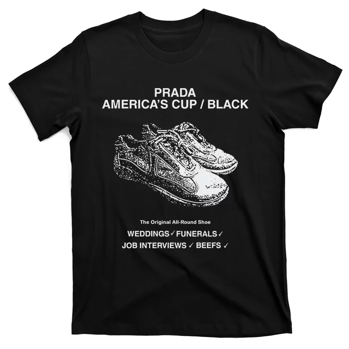 Shtreetwear Prada AmericaS Cup Black The S Allround Shoe Weddings Funerals Job T-Shirt