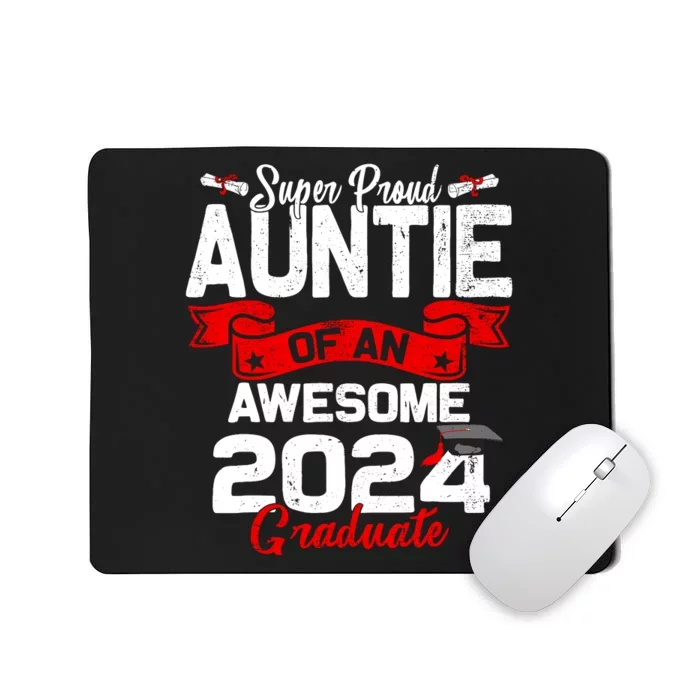 Super Proud Auntie Of A 2024 Graduate 24 Graduation Mousepad