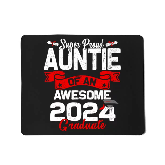 Super Proud Auntie Of A 2024 Graduate 24 Graduation Mousepad