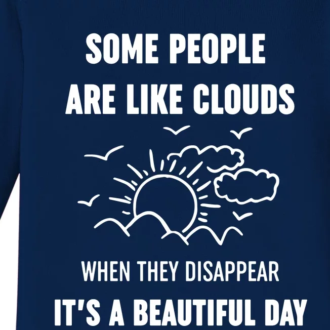 Some People Are Like Clouds Aesthetic Grunge Edgy Sarcastic Introvert Baby Long Sleeve Bodysuit