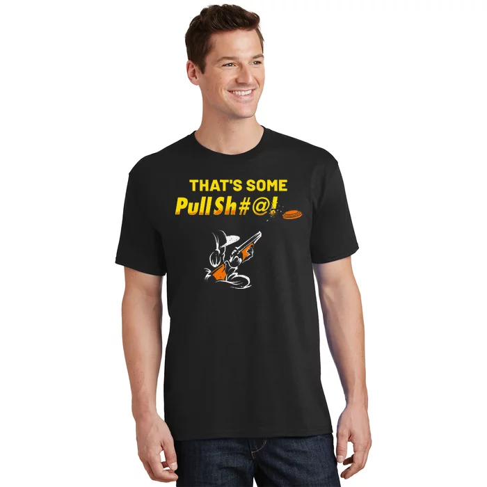 Some Pullsht Adult Humor Funny Trap Skeet Sporting Clays T-Shirt