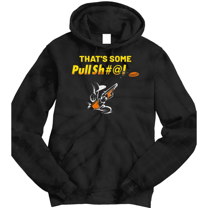 Some Pullsht Adult Humor Funny Trap Skeet Sporting Clays Tie Dye Hoodie