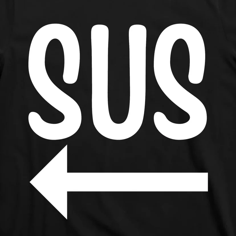 Sus Pointing Arrow Left Gaming Meme Impostor Kinda Sus T-Shirt