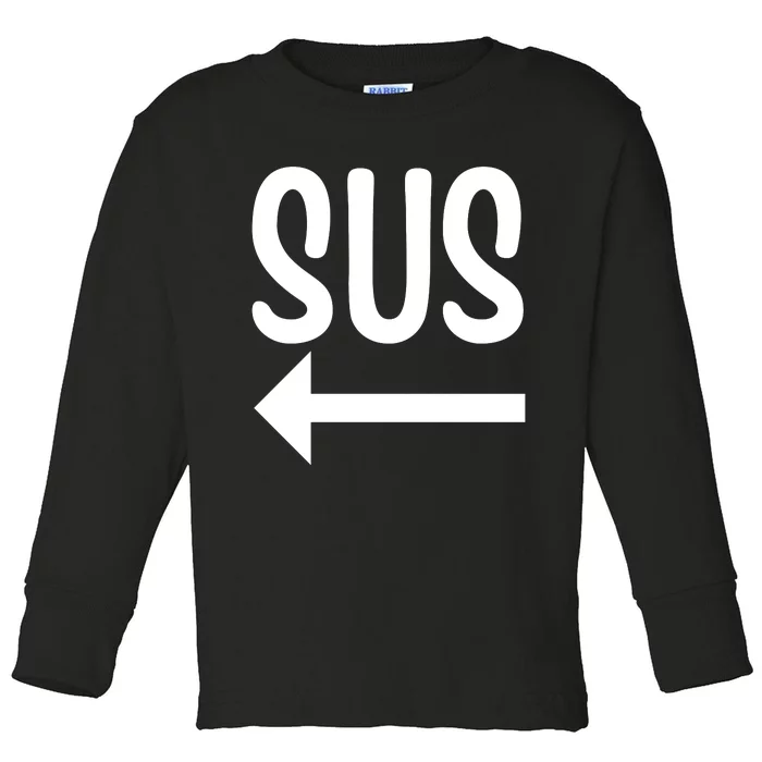 Sus Pointing Arrow Left Gaming Meme Impostor Kinda Sus Toddler Long Sleeve Shirt