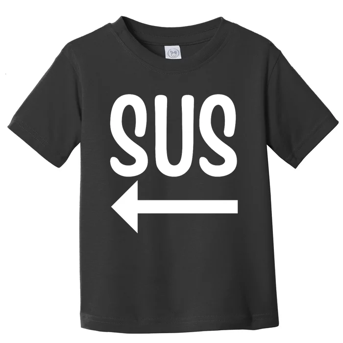 Sus Pointing Arrow Left Gaming Meme Impostor Kinda Sus Toddler T-Shirt