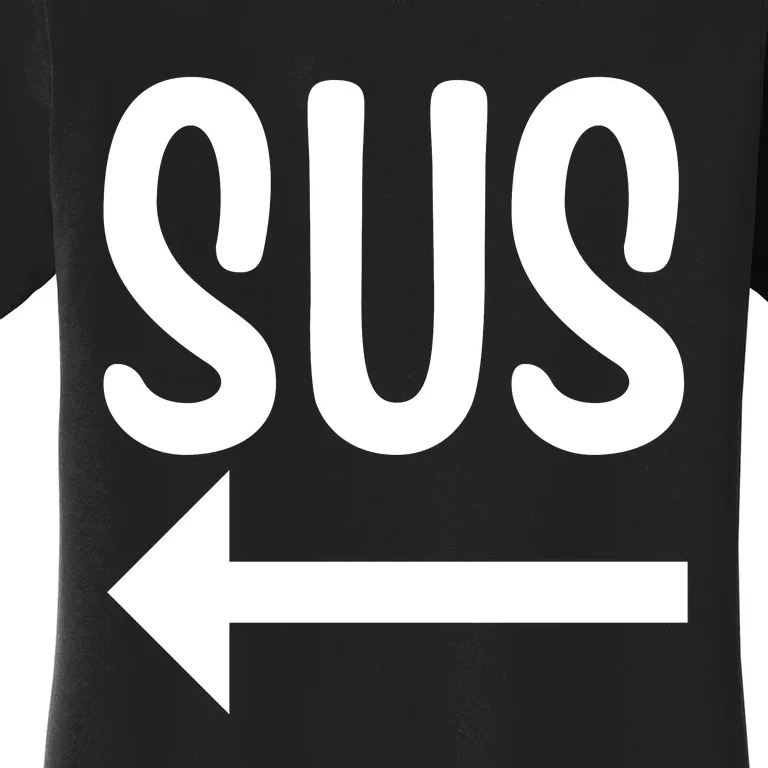 Sus Pointing Arrow Left Gaming Meme Impostor Kinda Sus Women's T-Shirt