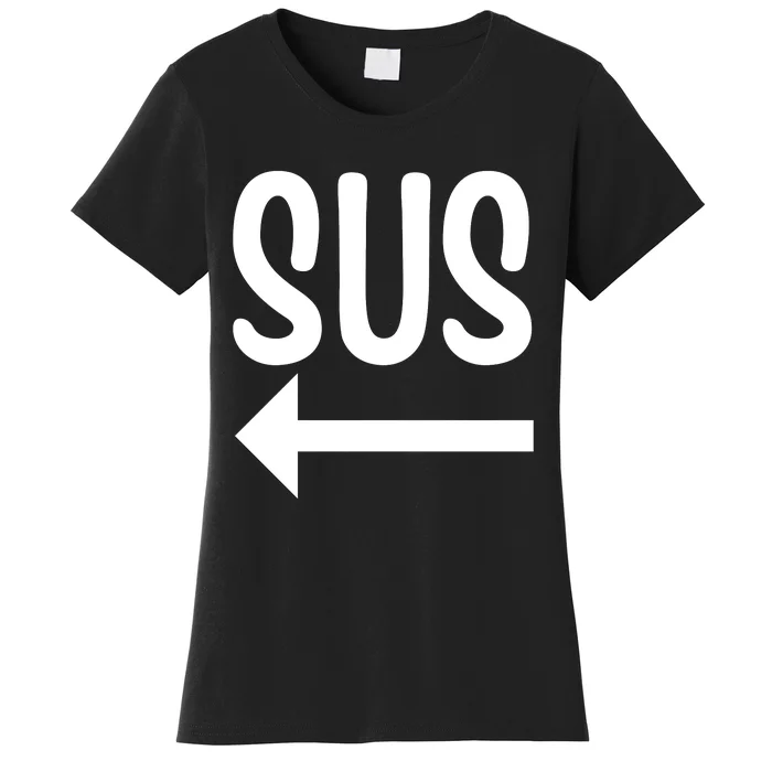 Sus Pointing Arrow Left Gaming Meme Impostor Kinda Sus Women's T-Shirt