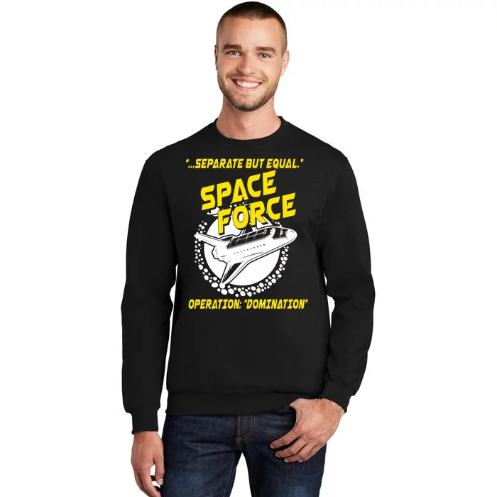 Space Force Operation Domination Tall Sweatshirt