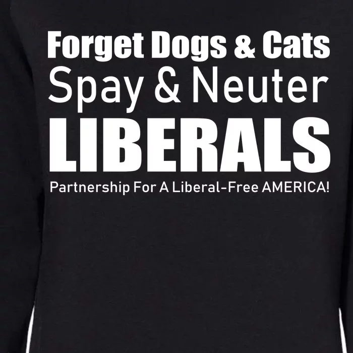 Spay & Neuter Liberals Womens California Wash Sweatshirt