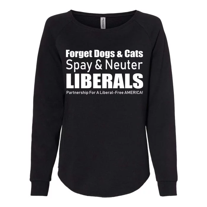 Spay & Neuter Liberals Womens California Wash Sweatshirt