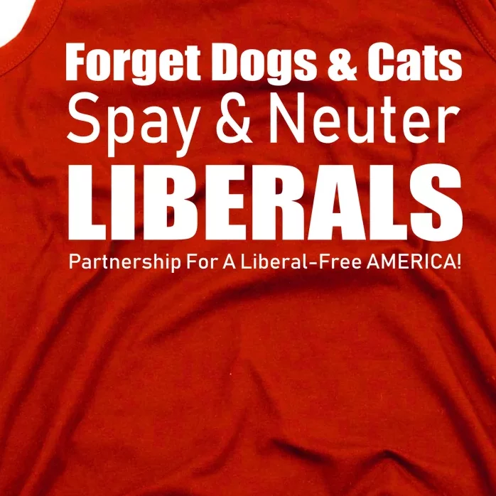 Spay & Neuter Liberals Tank Top