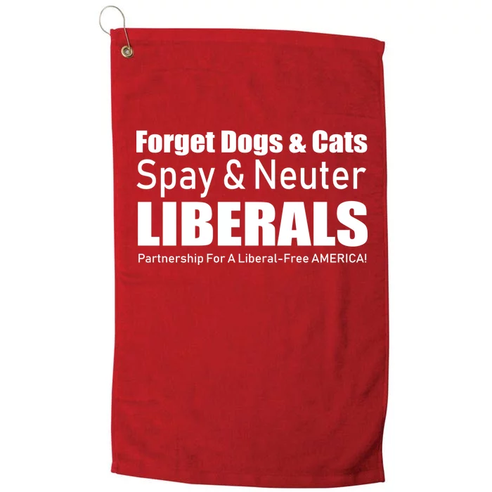 Spay & Neuter Liberals Platinum Collection Golf Towel