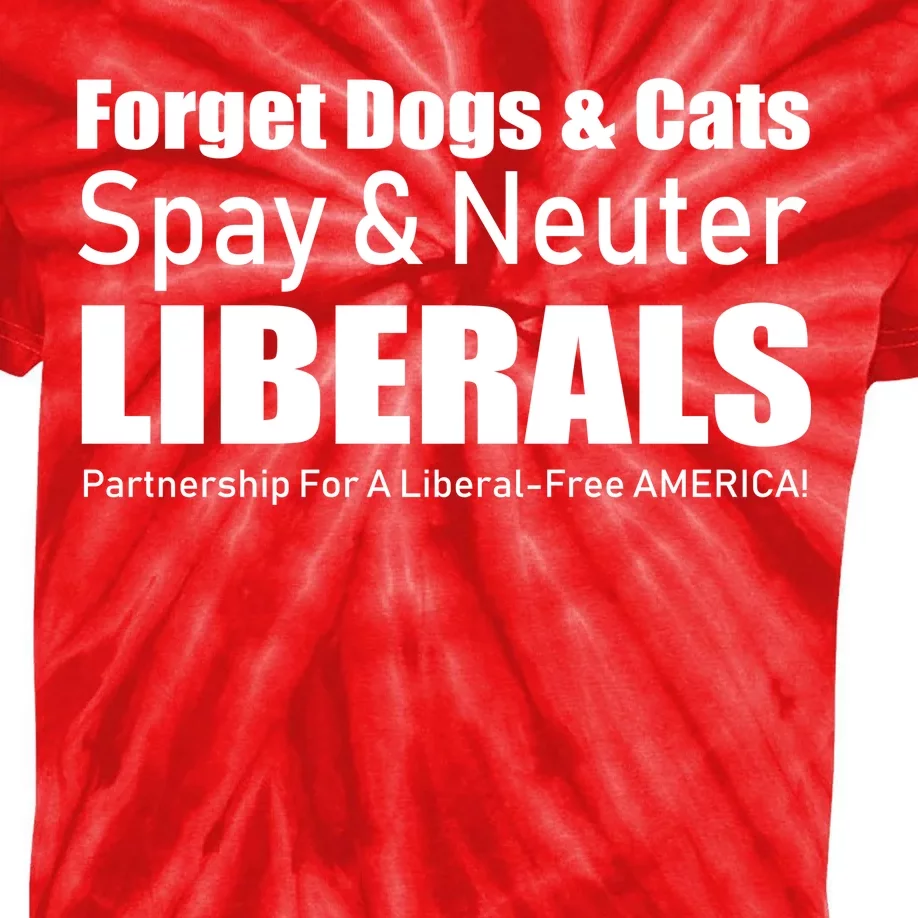 Spay & Neuter Liberals Kids Tie-Dye T-Shirt